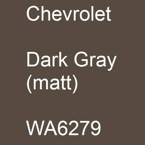 Chevrolet, Dark Gray (matt), WA6279.